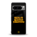 quentin tarantino back phone cover | glass case for google pixel 8 pro