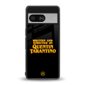quentin tarantino back phone cover | glass case for Google Pixel 8
