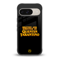 quentin tarantino back phone cover | glass case for google pixel 9