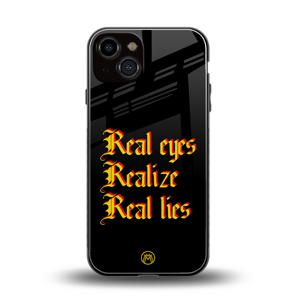 real eyes realize real lies quote back phone cover | glass case for iphone 13