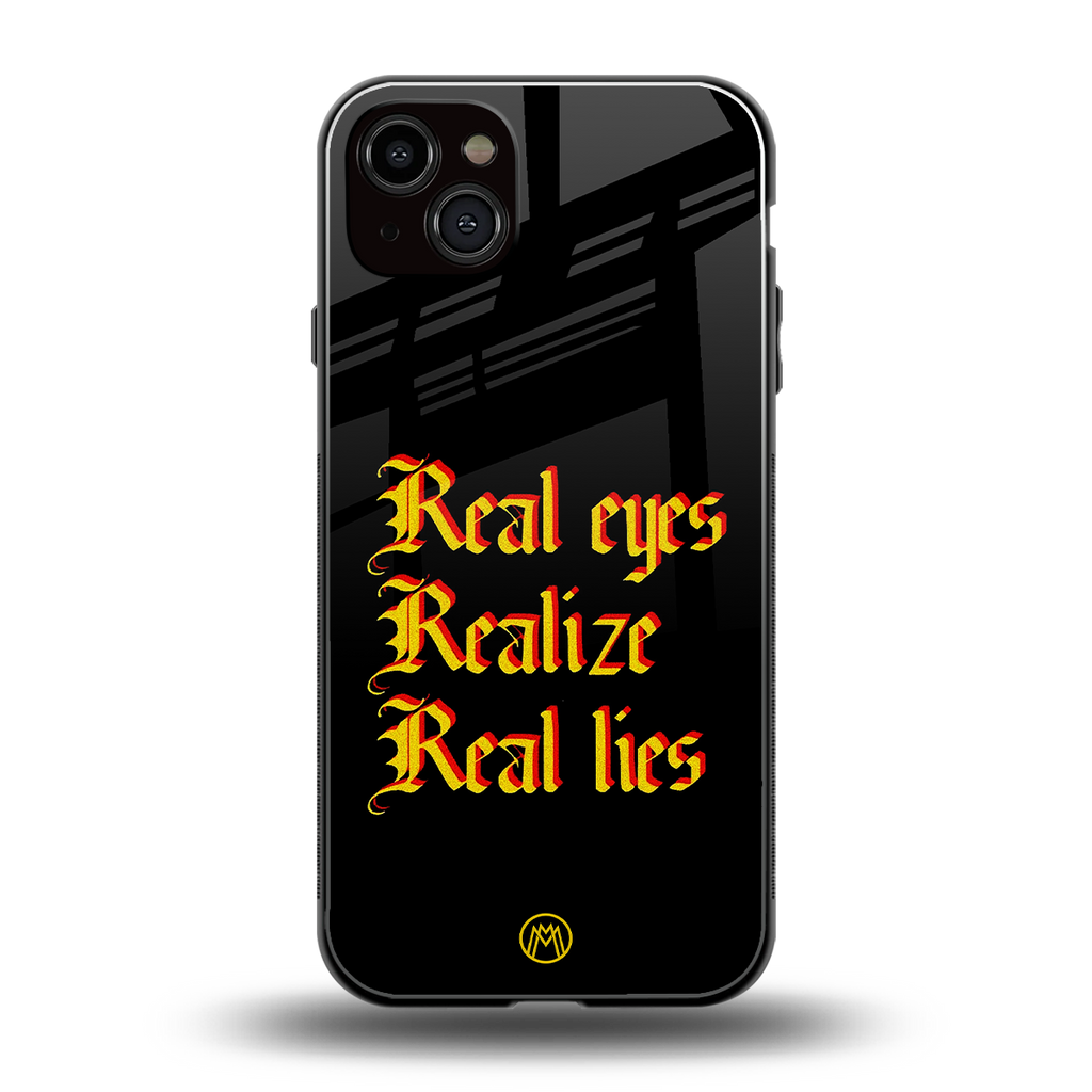 real eyes realize real lies quote back phone cover | glass case for iphone 14 plus