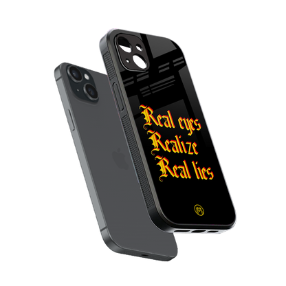 real eyes realize real lies quote back phone cover | glass case for iphone 14 plus