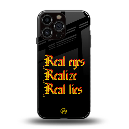 real eyes realize real lies quote back phone cover | glass case for iphone 14 pro max