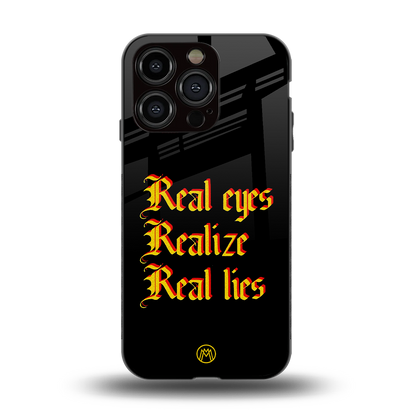 real eyes realize real lies quote back phone cover | glass case for iphone 15 pro