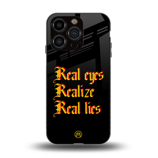 real eyes realize real lies quote back phone cover | glass case for iphone 15 pro