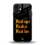 real eyes realize real lies quote back phone cover | glass case for iphone 16 plus