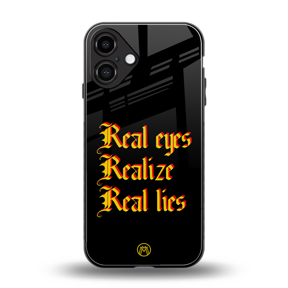 real eyes realize real lies quote back phone cover | glass case for iphone 16 plus