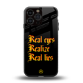 real eyes realize real lies quote back phone cover | glass case for iphone 16 pro max