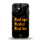 real eyes realize real lies quote back phone cover | glass case for iphone 16