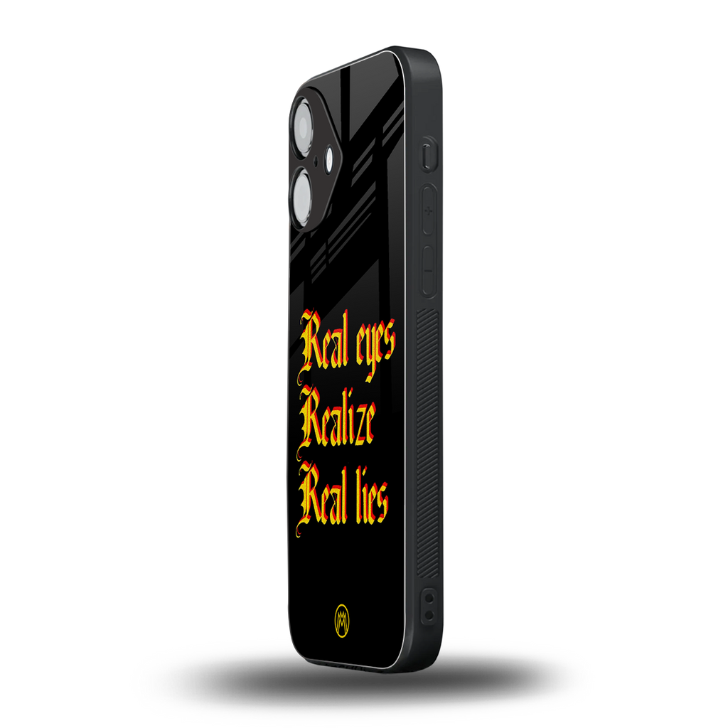 real eyes realize real lies quote back phone cover | glass case for iphone 16