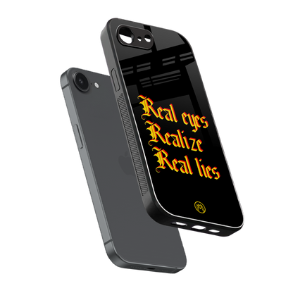 real eyes realize real lies quote back phone cover | glass case for iphone 16e