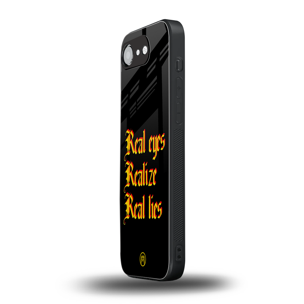 real eyes realize real lies quote back phone cover | glass case for iphone 16e