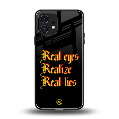 real eyes realize real lies quote back phone cover | glass case for nothing phone 1
