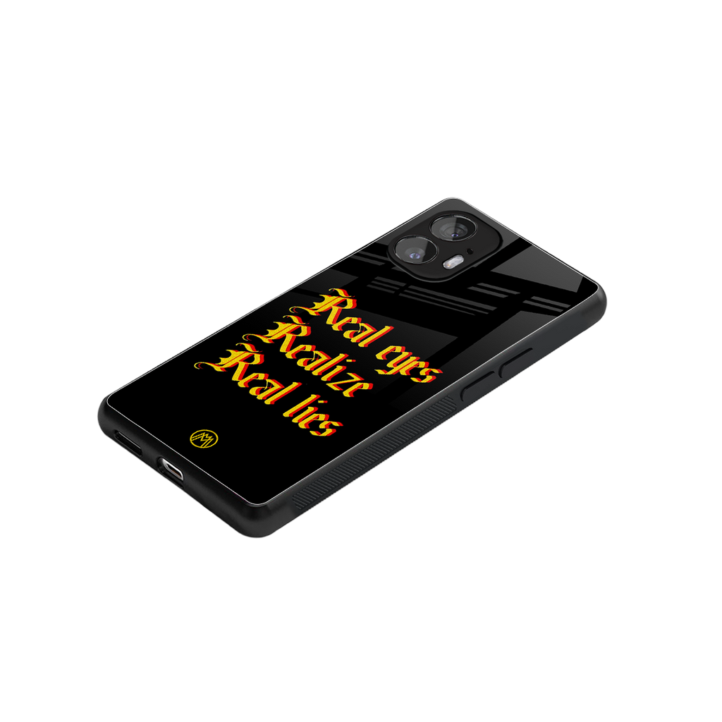 real eyes realize real lies quote back phone cover | glass case for nothing phone 2