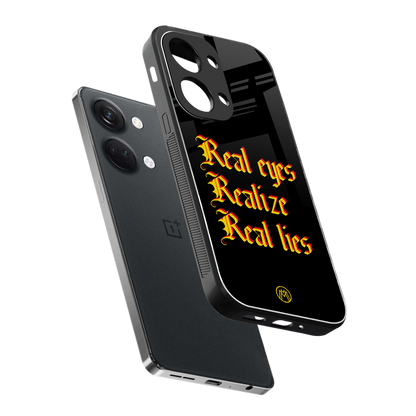 real eyes realize real lies quote back phone cover | glass case for oneplus nord 3