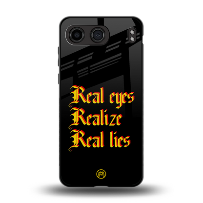 real eyes realize real lies quote back phone cover | glass case for oneplus nord 4