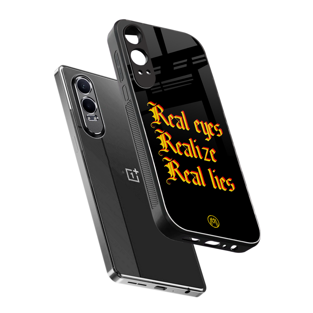 real eyes realize real lies quote back phone cover | glass case for oneplus nord ce 4 lite