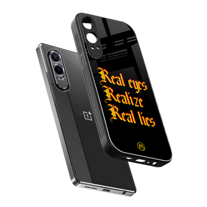 real eyes realize real lies quote back phone cover | glass case for oneplus nord ce 4 lite
