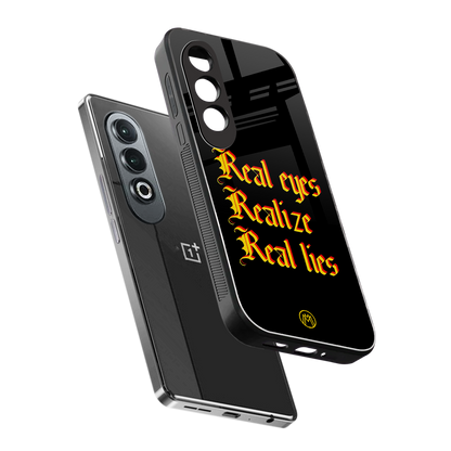 real eyes realize real lies quote back phone cover | glass case for oneplus nord ce 4