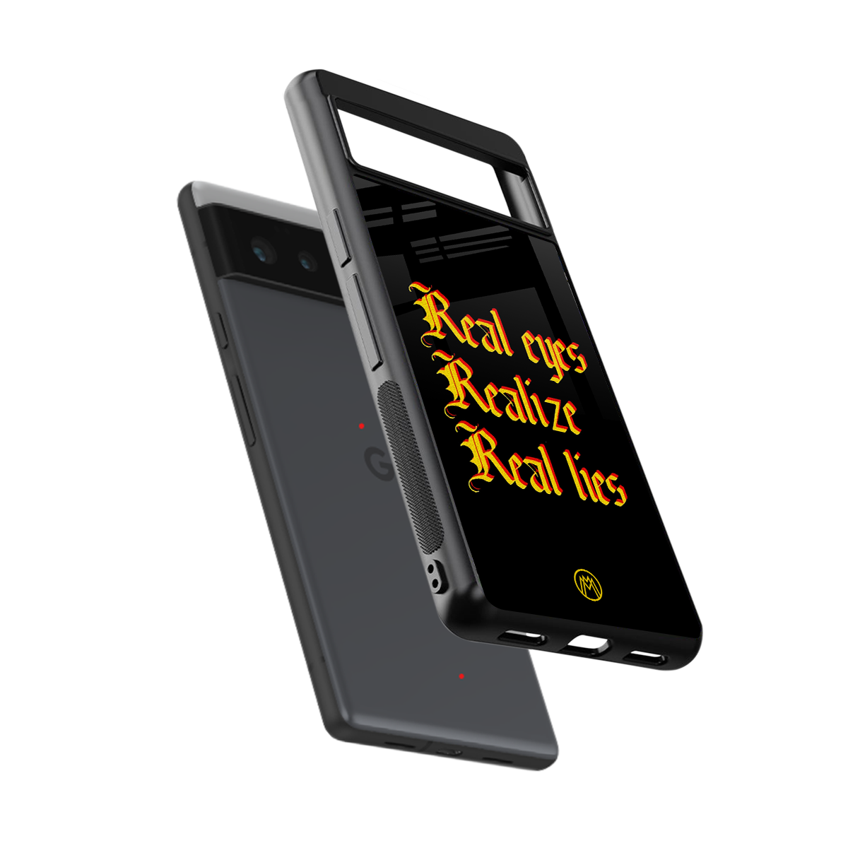 real eyes realize real lies quote back phone cover | glass case for google pixel 6