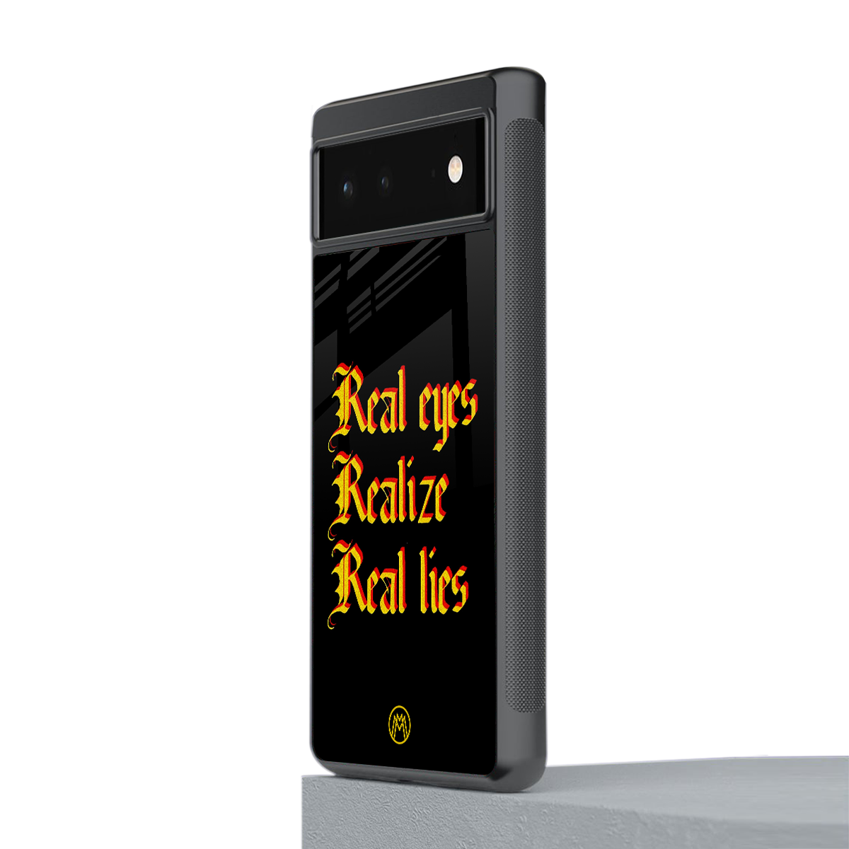 real eyes realize real lies quote back phone cover | glass case for google pixel 6