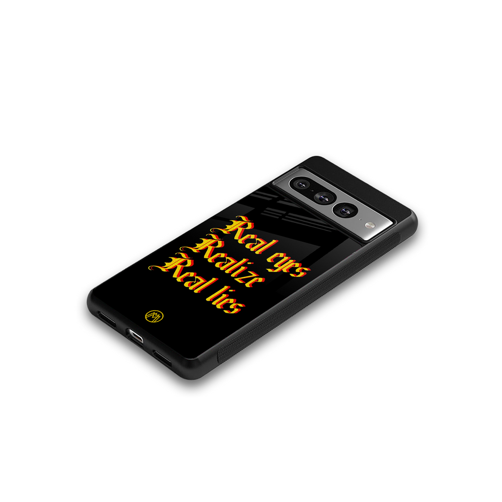 real eyes realize real lies quote back phone cover | glass case for google pixel 7 pro