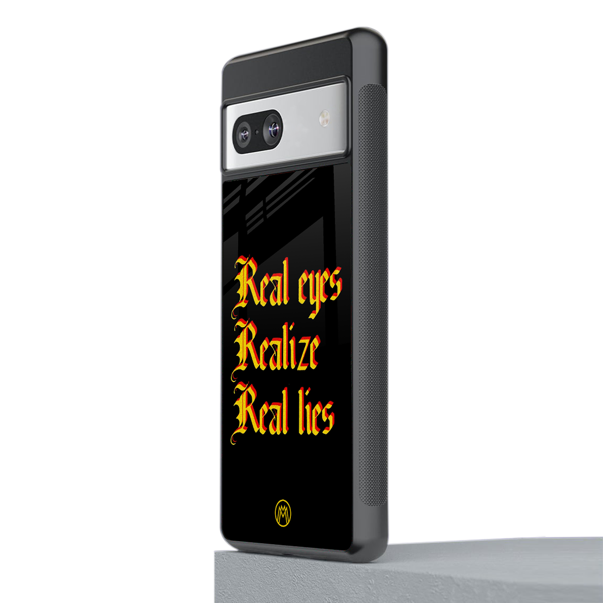 real eyes realize real lies quote back phone cover | glass case for Google Pixel 7