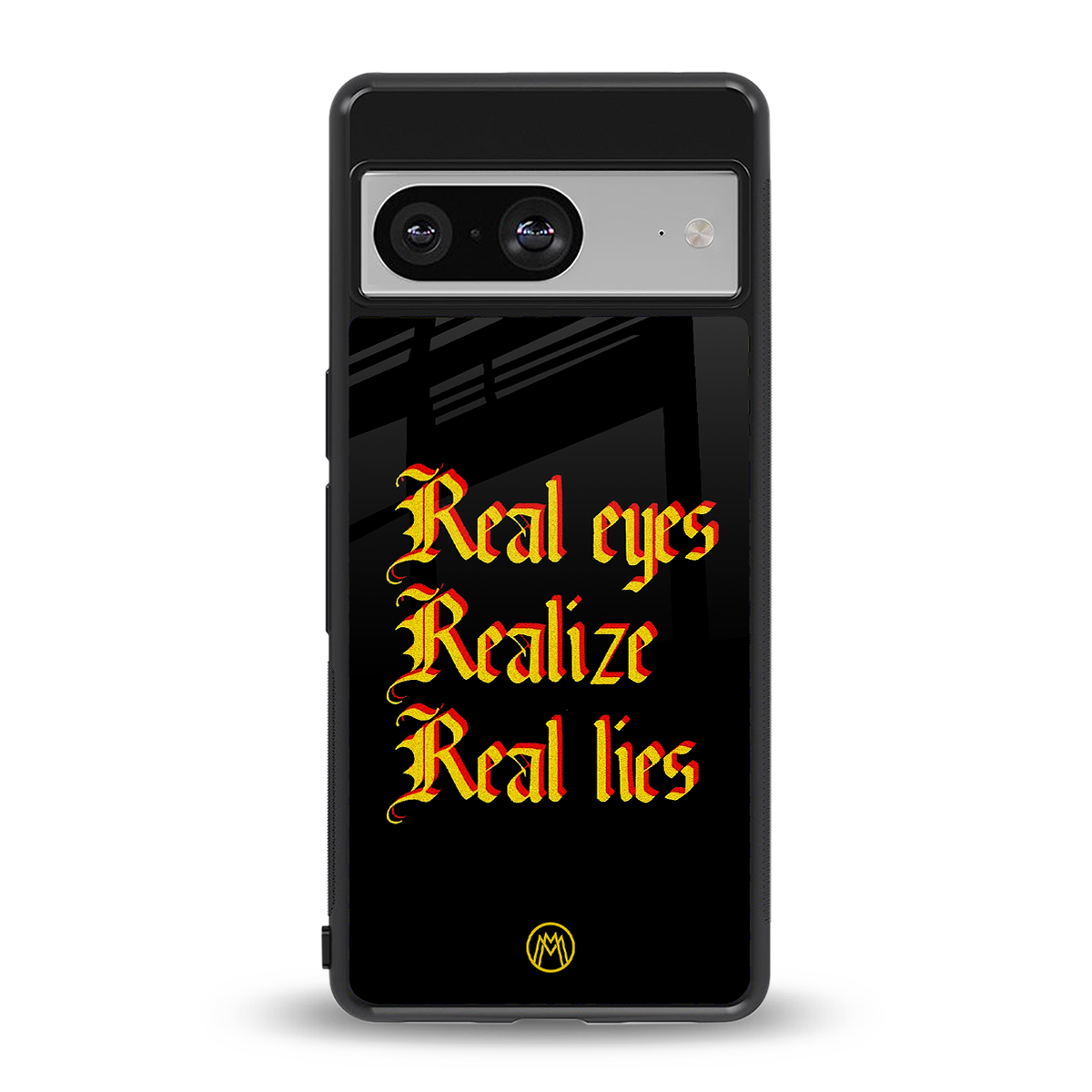 real eyes realize real lies quote back phone cover | glass case for Google Pixel 8
