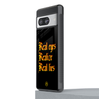real eyes realize real lies quote back phone cover | glass case for Google Pixel 8