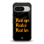 real eyes realize real lies quote back phone cover | glass case for google pixel 9