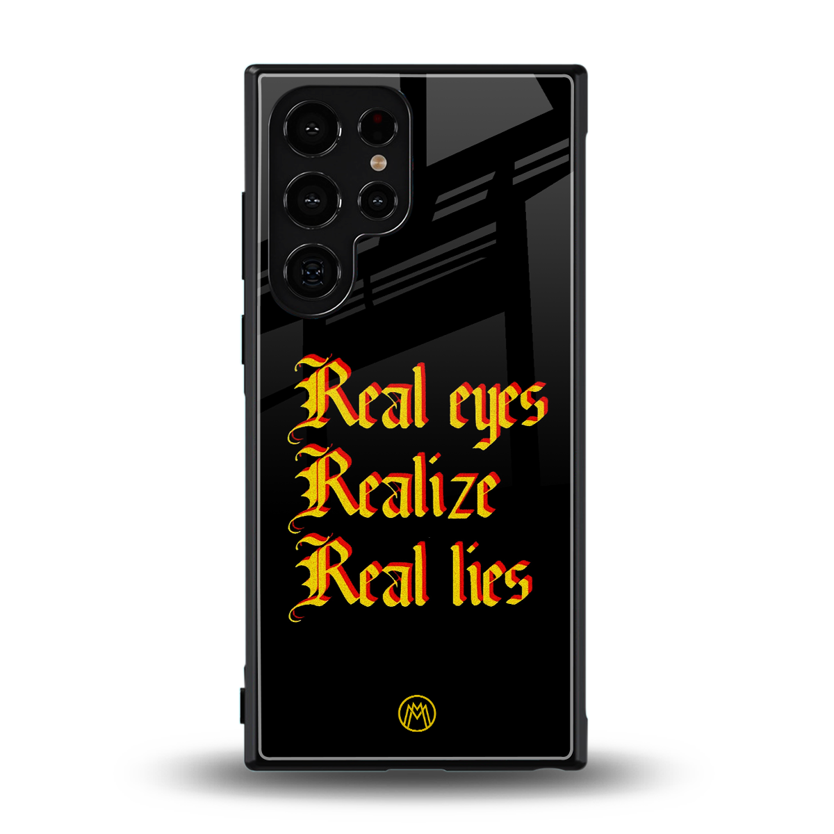 real eyes realize real lies quote back phone cover | glass case for samsung galaxy s24 ultra