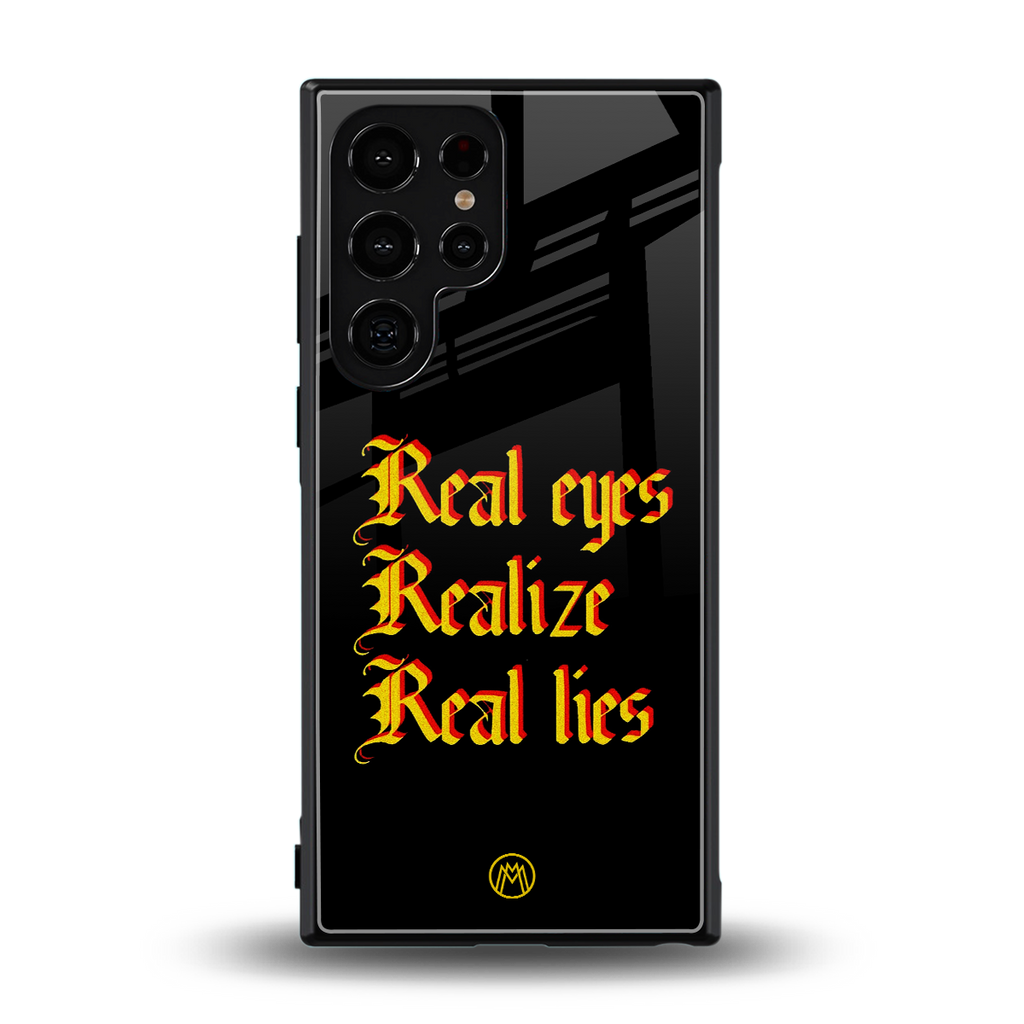 real eyes realize real lies quote back phone cover | glass case for samsung galaxy s23 ultra