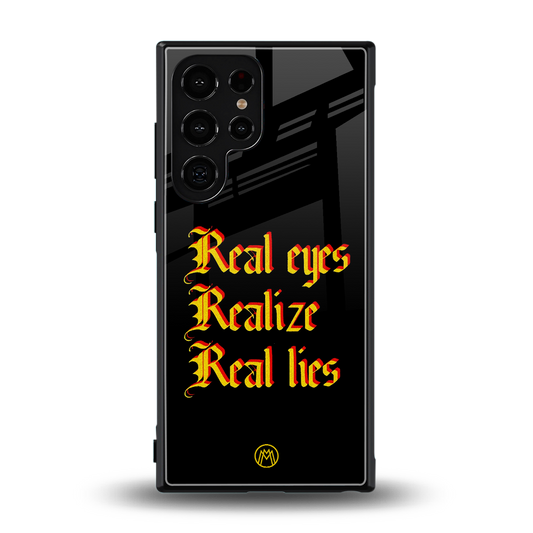 real eyes realize real lies quote back phone cover | glass case for samsung galaxy s23 ultra