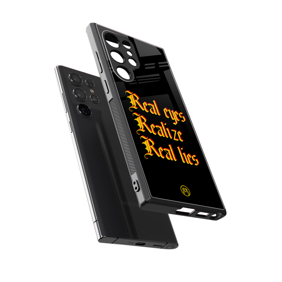 real eyes realize real lies quote back phone cover | glass case for samsung galaxy s23 ultra
