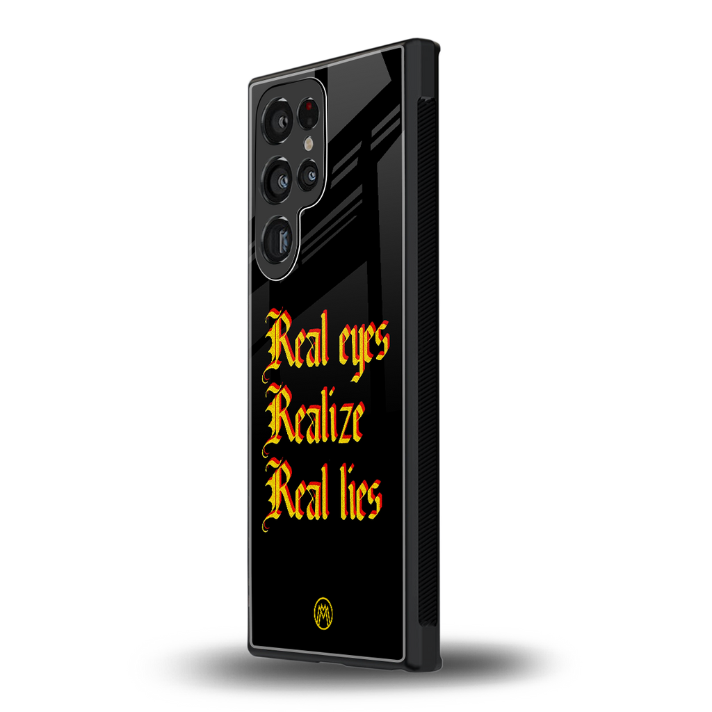 real eyes realize real lies quote back phone cover | glass case for samsung galaxy s23 ultra