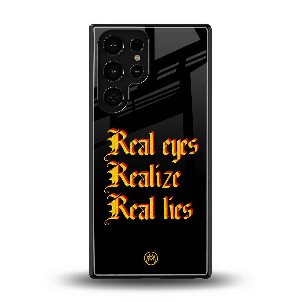 real eyes realize real lies quote back phone cover | glass case for samsung galaxy s25 ultra