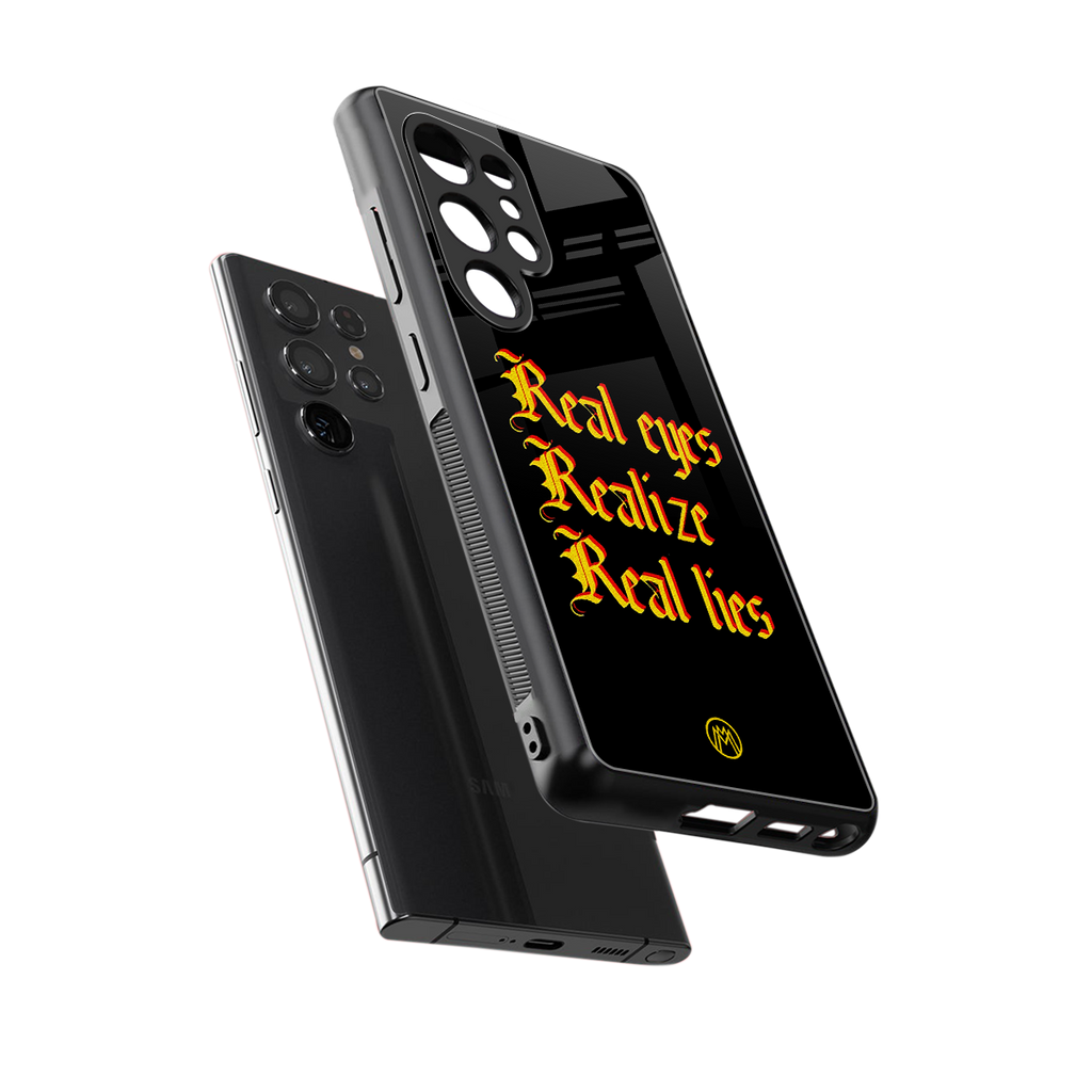 real eyes realize real lies quote back phone cover | glass case for samsung galaxy s25 ultra