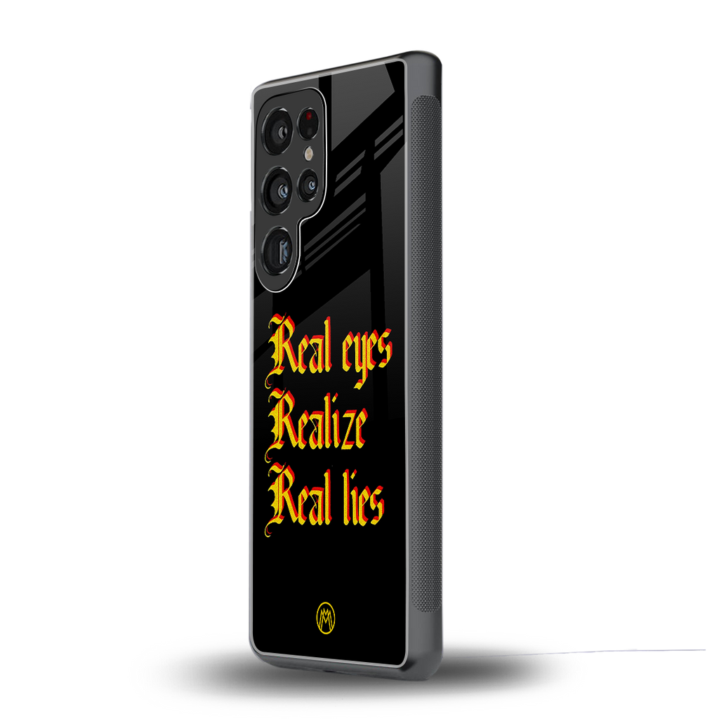 real eyes realize real lies quote back phone cover | glass case for samsung galaxy s25 ultra