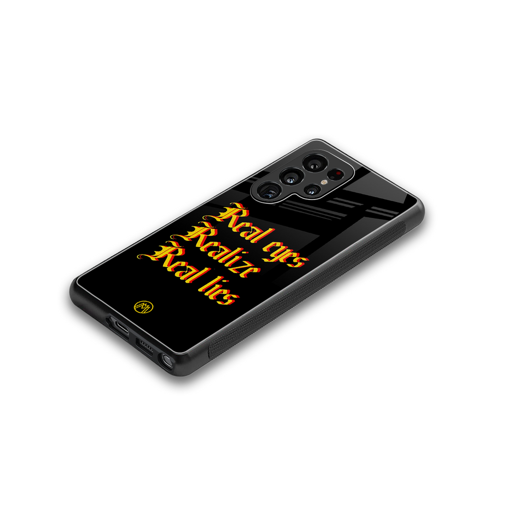 real eyes realize real lies quote back phone cover | glass case for samsung galaxy s25 ultra