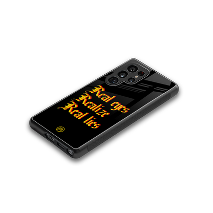 real eyes realize real lies quote back phone cover | glass case for samsung galaxy s25 ultra