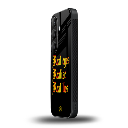 real eyes realize real lies quote back phone cover | glass case for samsung galaxy s23 plus