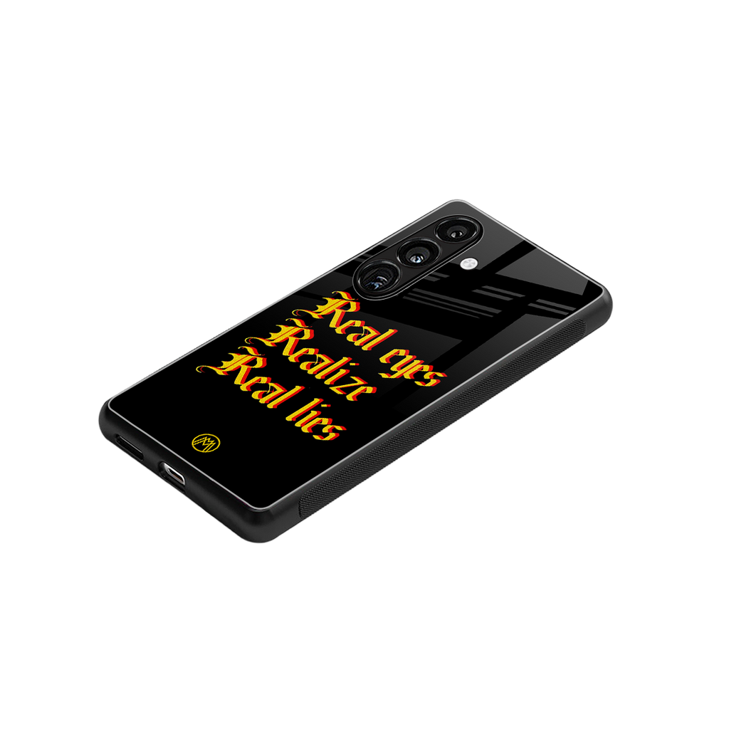 real eyes realize real lies quote back phone cover | glass case for samsung galaxy s24