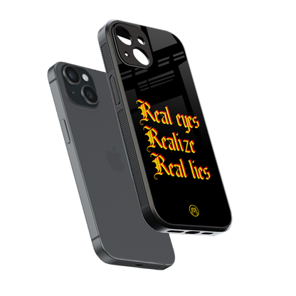 real eyes realize real lies quote back phone cover | glass case for iphone 15