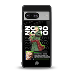 roronoa zoro back phone cover | glass case for Google Pixel 8