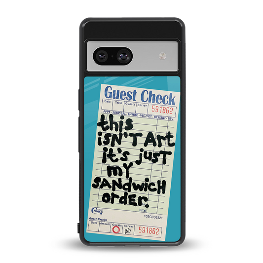 sandwich order back phone cover | glass case for Google Pixel 7A
