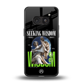 seeking wisdom back phone cover | glass case for nothing phone 2a