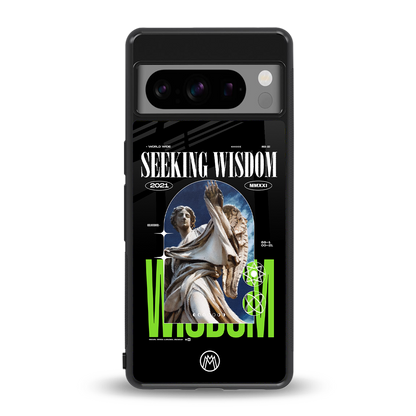 seeking wisdom back phone cover | glass case for google pixel 8 pro