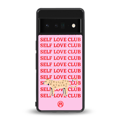 self love club back phone cover | glass case for google pixel 6 pro