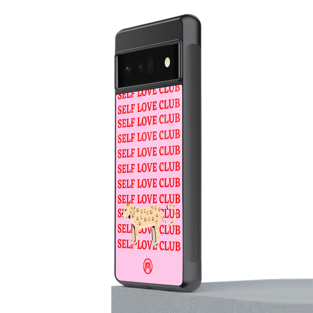 self love club back phone cover | glass case for google pixel 6 pro