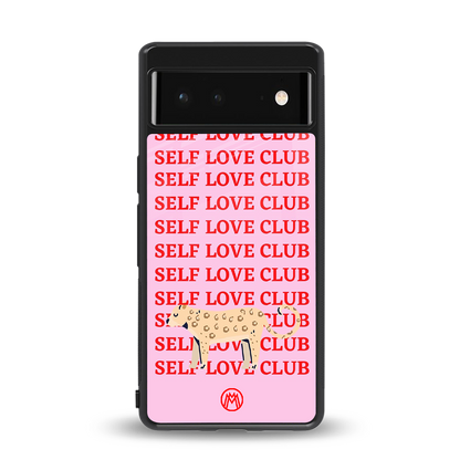 self love club back phone cover | glass case for Google Pixel 6A